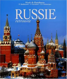 Russie retrouvée -  Nicole de Pontcharra,  Nicolas Rakhmanov,  Anatole Goriaïnov et  Jean-Jacques Sommeryns