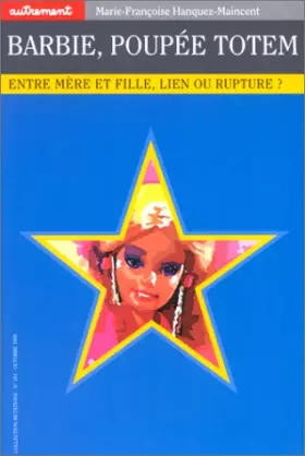 Couverture du produit · Barbie, poupée totem. Entre mère et fille, lien ou rupture ?