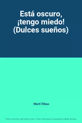 Couverture du produit · Está oscuro, ¡tengo miedo! (Dulces sueños)