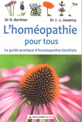 Couverture du produit · L'Homéopathie pour tous - Le guide pratique d'homéopathie familiale.