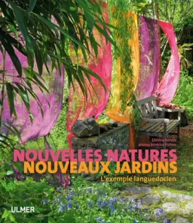 Couverture du produit · Nouvelles natures. Nouveaux jardins. L'exemple languedocien