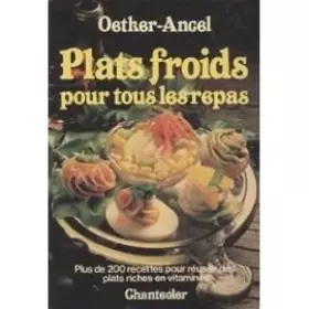Couverture du produit · Plats froids pour tous les repas : Plus de 200 recettes pour réussir des plats riches en vitamines