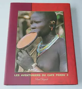 Couverture du produit · Les aventuriers du café perdu 2 - Abyssinie, terre de légendes