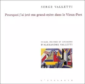 Couverture du produit · Pourquoi j'ai jeté ma grand-mère dans le Vieux-Port