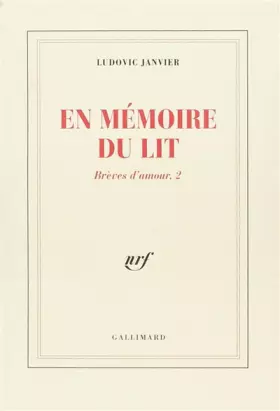 Couverture du produit · Brèves d'amour, II : En mémoire du lit
