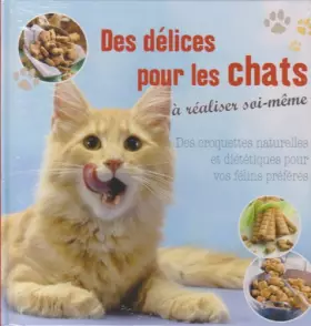 Couverture du produit · Des délices pour les chats -- à réaliser soi-même