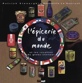 Couverture du produit · L'épicerie du monde : Et les recettes du globe-traiteur