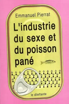 Couverture du produit · L'Industrie du sexe et du poisson pané