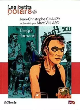 Couverture du produit · les petits polars du monde tango flamand - Jean-Christophe Chauzy [Broch_] b...