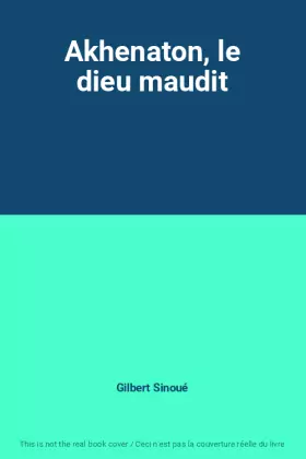 Couverture du produit · Akhenaton, le dieu maudit