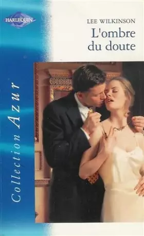 Couverture du produit · L'ombre du doute : Collection : Harlequin azur n° 2371