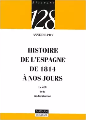 Couverture du produit · Histoire de l'Espagne de 1814 à nos jours : Le défi de la modernisation