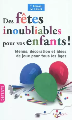 Couverture du produit · Des fêtes inoubliables pour vos enfants !