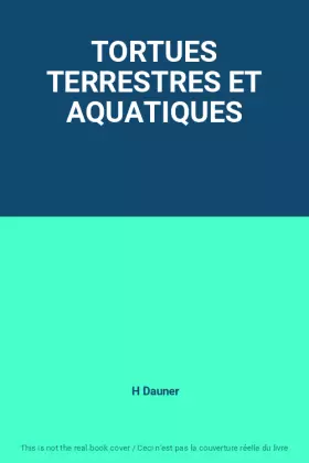 Couverture du produit · TORTUES TERRESTRES ET AQUATIQUES
