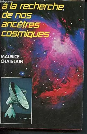 Couverture du produit · A la recherche de nos ancêtres cosmiques