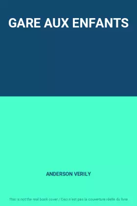 Couverture du produit · GARE AUX ENFANTS