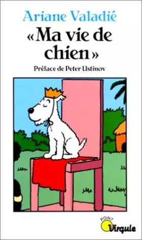 Couverture du produit · Ma Vie de chien