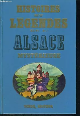 Couverture du produit · HISTOIRE ET LEGENDE DE L'ALSACE MYSTERIEUSE