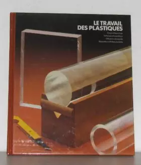 Couverture du produit · Le Travail des plastiques