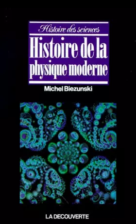 Couverture du produit · Histoire de la physique moderne