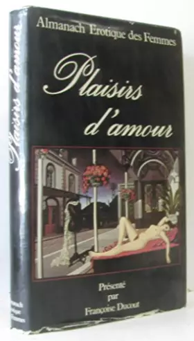 Couverture du produit · Plaisirs d'amour : Almanach érotique des femmes