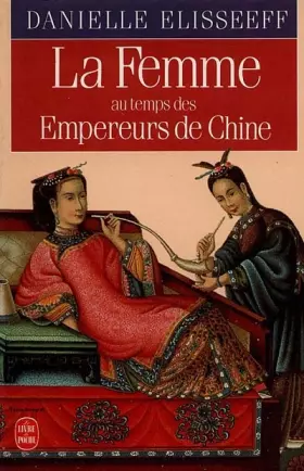 Couverture du produit · La Femme au temps des empereurs de Chine
