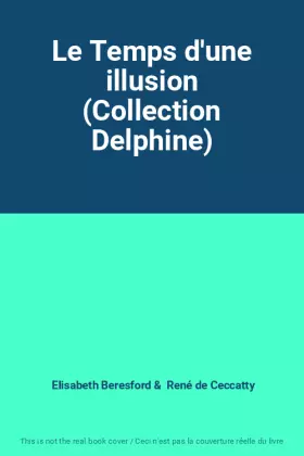 Couverture du produit · Le Temps d'une illusion (Collection Delphine)