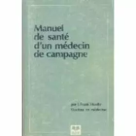 Couverture du produit · Le Manuel de santé d'un médecin de campagne