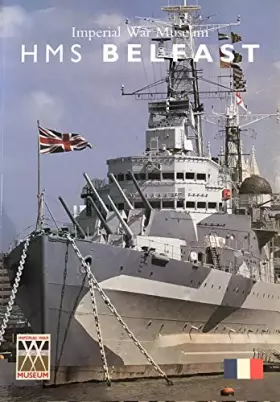 Couverture du produit · Imperial War Museum: " HMS Belfast " Guidebook
