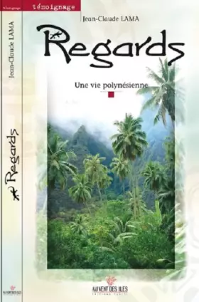 Couverture du produit · Regards : Une vie polynésienne