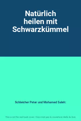 Couverture du produit · Natürlich heilen mit Schwarzkümmel