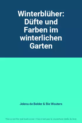 Couverture du produit · Winterblüher: Düfte und Farben im winterlichen Garten