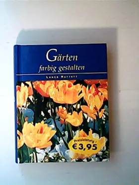 Couverture du produit · Gärten farbig gestelten.