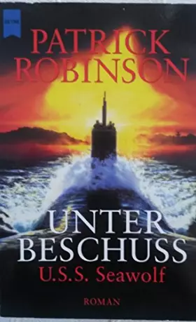 Couverture du produit · Unter Beschuss - U.S.S. Seawolf: Roman