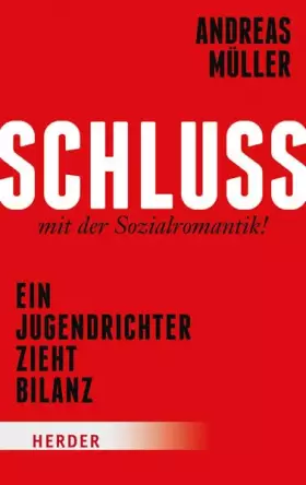 Couverture du produit · Schluss mit der Sozialromantik!: Ein Jugendrichter zieht Bilanz