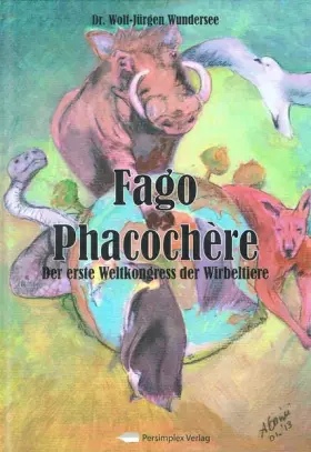 Couverture du produit · Fago Phacochère - Der erste Weltkongress der Wirbeltiere