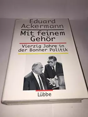 Couverture du produit · Mit feinem Gehör: Vierzig Jahre in der Bonner Politik (Lübbe Politik /Zeitgeschichte)