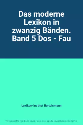 Couverture du produit · Das moderne Lexikon in zwanzig Bänden. Band 5 Dos - Fau
