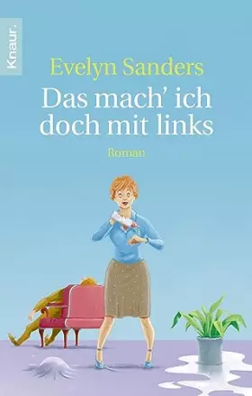 Couverture du produit · Das mach' ich doch mit links: Roman