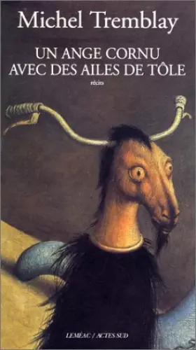 Couverture du produit · Un ange cornu avec des ailes de tôle : Récits