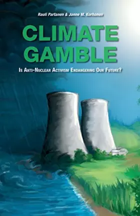 Couverture du produit · Climate Gamble: Is Anti-Nuclear Activism Endangering Our Future?