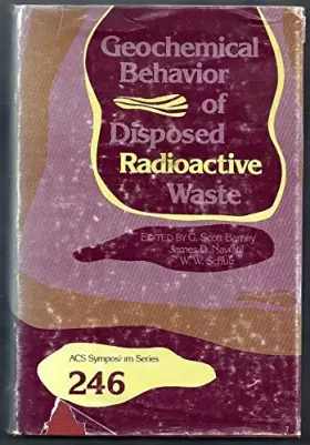 Couverture du produit · Geochemical Behavior of Disposed Radioactive Waste (Acs Symposium Series)