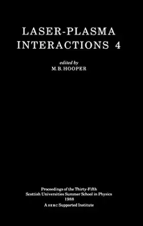 Couverture du produit · Laser-Plasma Interactions 4 (Scottish Graduate Series)