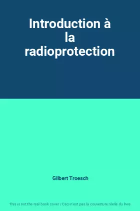 Couverture du produit · Introduction à la radioprotection