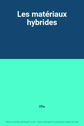 Couverture du produit · Les matériaux hybrides