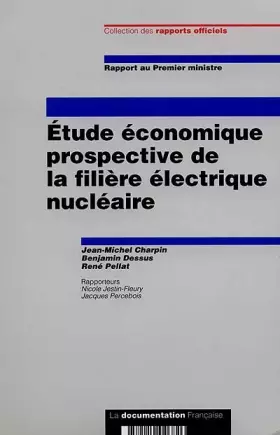 Couverture du produit · Etude économique prospective de la filière électrique nucléaire : rapport au Premier ministre