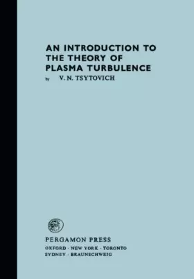 Couverture du produit · An Introduction to the Theory of Plasma Turbulence: International Series of Monographs in Natural Philosophy