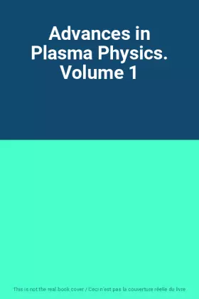 Advances in Plasma Physics. Volume 1