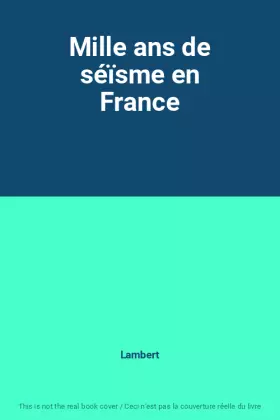 Couverture du produit · Mille ans de séïsme en France