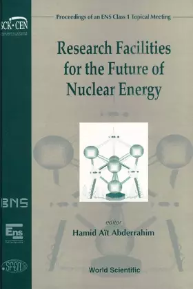 Couverture du produit · Research Facilities for the Future of Nuclear Energy: Proceedings of an Ens Class 1 Topical Meeting